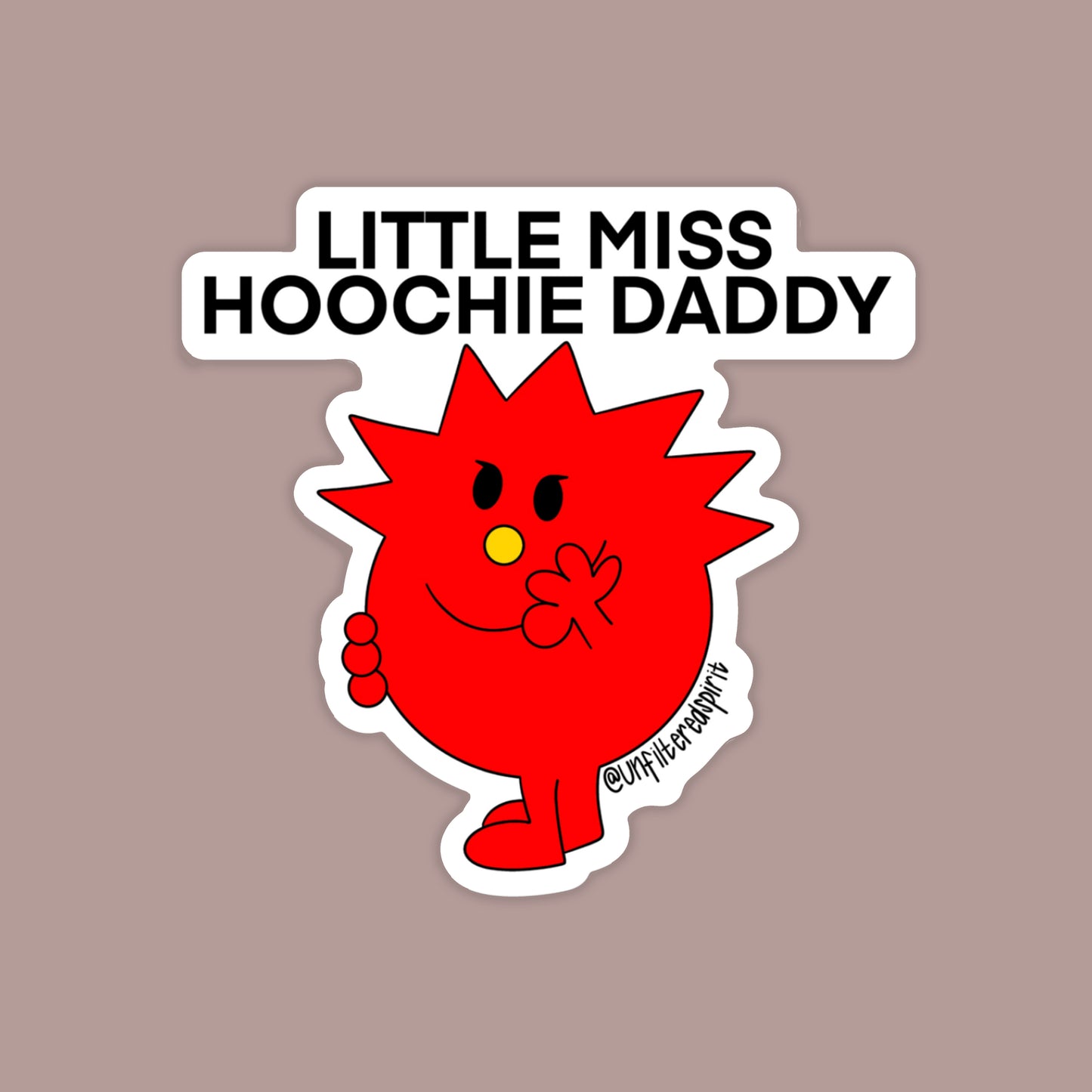 Little Miss Hoochie Daddy Sticker