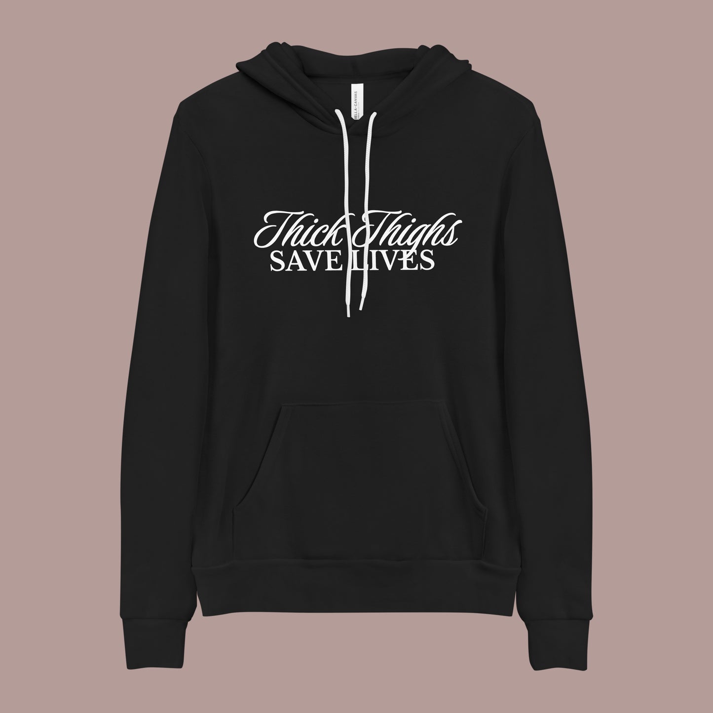 Thick Thighs Save Lives Hoodie