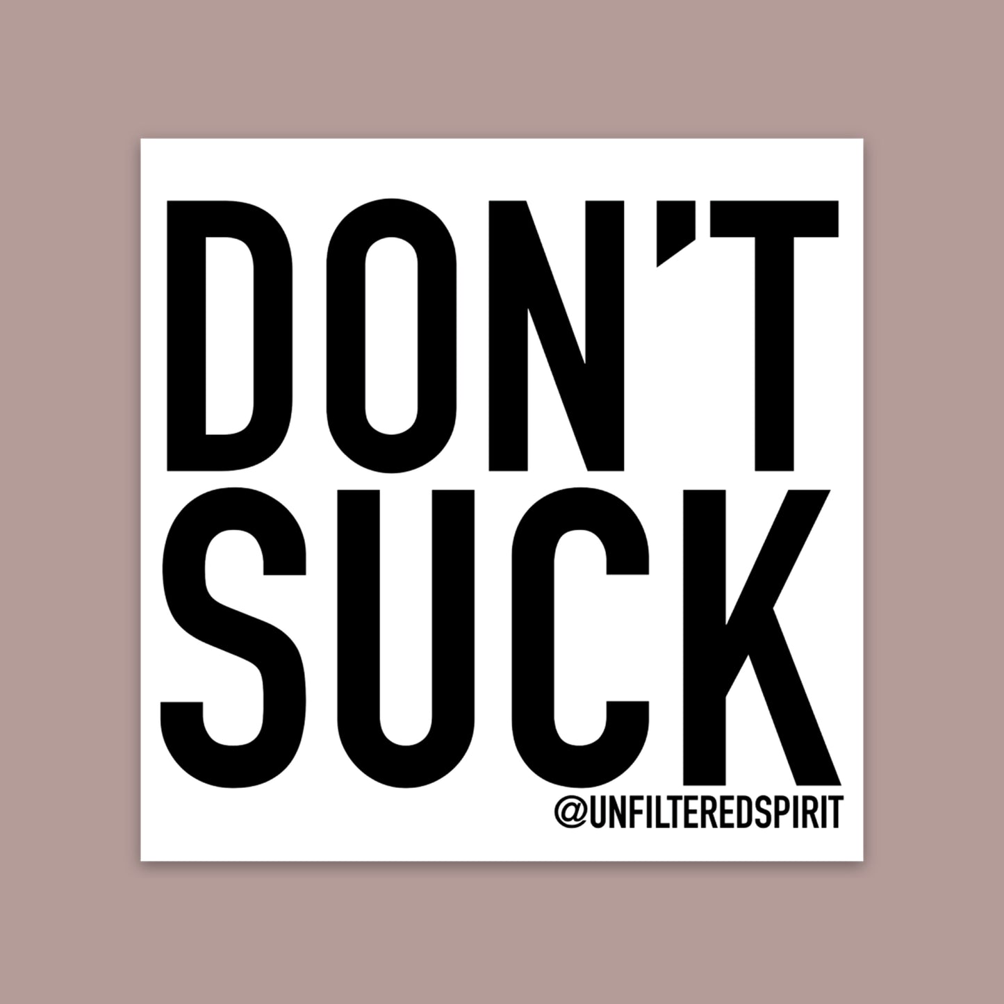 Don’t Suck Sticker