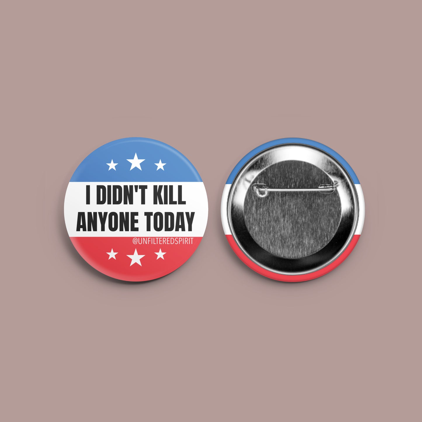 I Didn’t Kill Anyone Today Button
