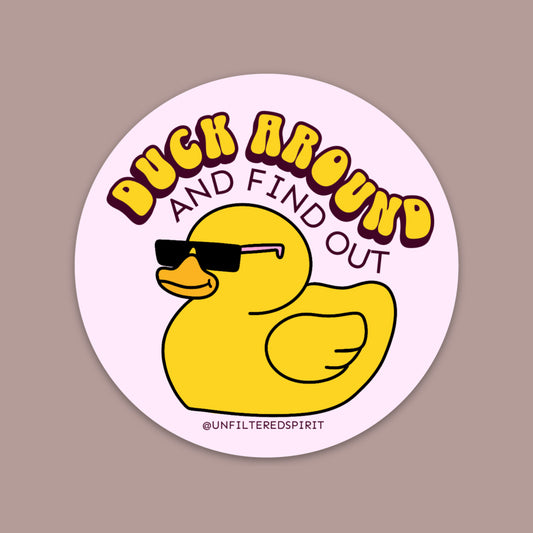 Duck Around Sticker