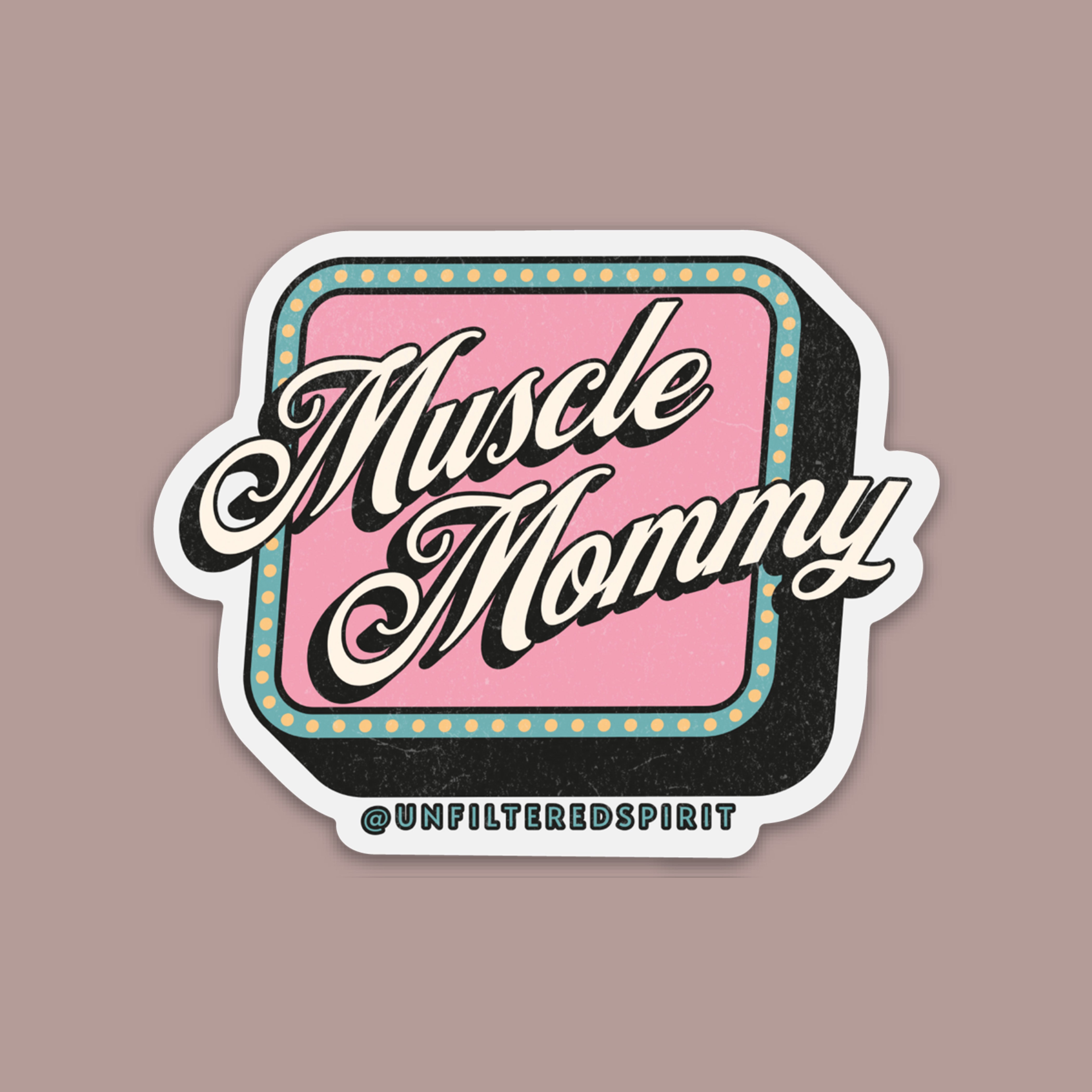 Muscle Mommy Sticker – UnfilteredSpirit