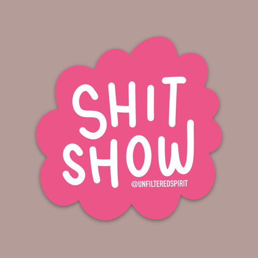 Shit Show Sticker