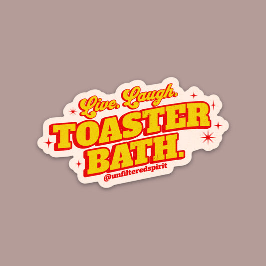 Live Laugh Toaster Bath Sticker